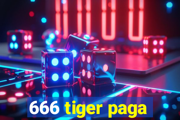 666 tiger paga